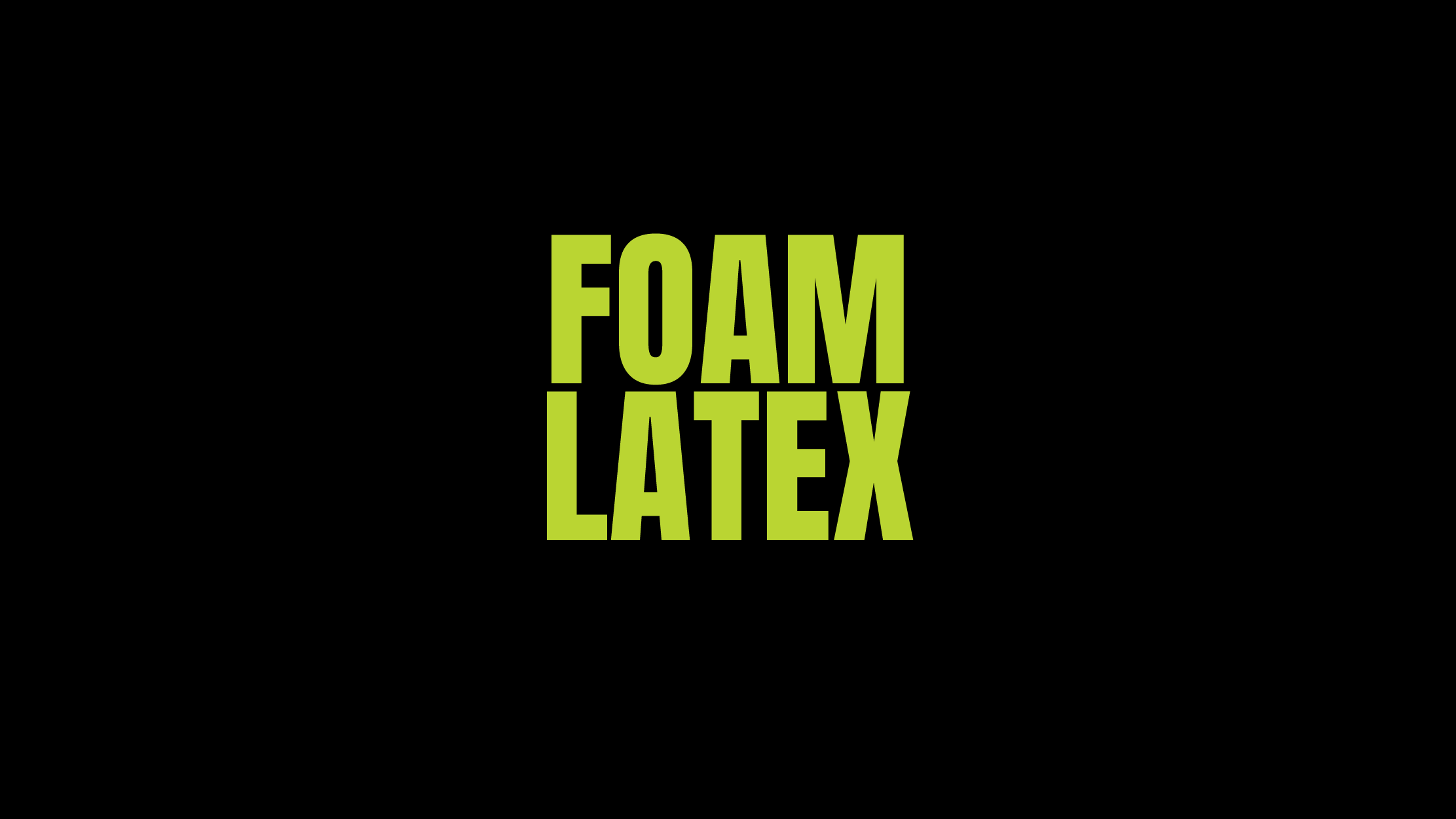 Foam Latex